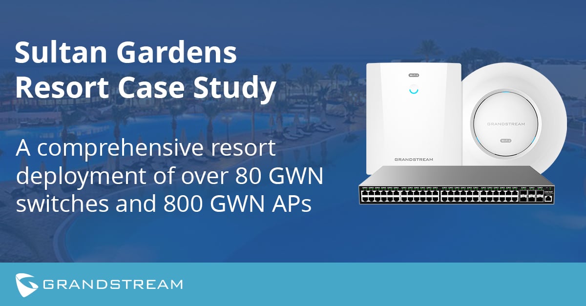 Sultan Resort GWN Switch and Wi-Fi Deployment